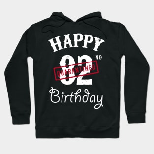 Happy 82nd Quarantined Birthday Hoodie